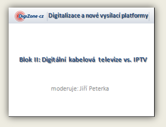 Přednáška: Digitální kabelová televize vs. IPTV