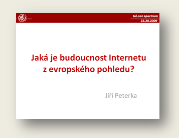 Přednáška: Jaká je budoucnost Internetu z evropského pohledu?