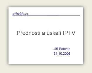 Přednáška: Přednosti a úskalí IPTV