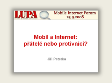 Přednáška: Mobil a Internet: přátelé nebo protivníci?