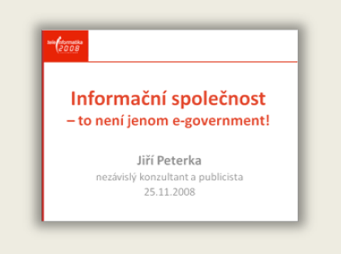 Přednáška: Informační společnost - to není jenom e-government!