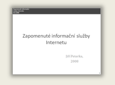 Přednáška: Zapomenuté informační služby Internetu